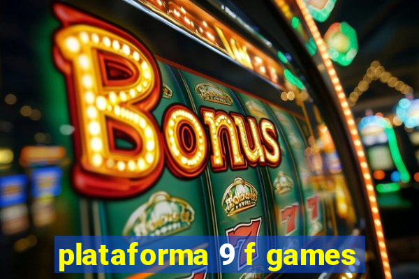 plataforma 9 f games